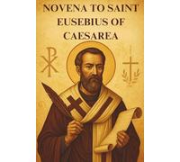NOVENA TO SAINT EUSEBIUS OF CAESAREA
