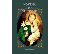 NOVENA TO SAINT JOSEPH: Biography, Litany and Nine-Days Powerful Novena Prayer To Saint Joseph, Patron of the Universal Church and workers.