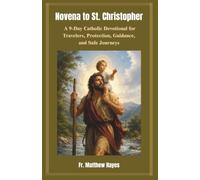Novena to St. Christopher: A 9-Day Catholic Devotional for Travelers, Protection, Guidance, and Safe Journeys