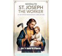 Novena to St. Joseph the Worker: A 9-Day Catholic Prayer for Employment, Financial Blessings, and Family Stability (CATHOLIC LIBRARY)