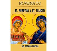 Novena to St. Perpetua & St. Felicity