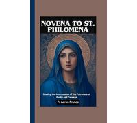 Novena to St. Philomena: Seeking the Intercession of the Patroness of Purity and Courage