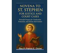 Novena To St. Stephen For Justice And Court Cases: Powerful Prayers For Vindication, Protection, And Divine Intervention