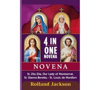 Novena to St. Zita, Our Lady of Montserrat, St. Gianna Beretta, St. Louis de Montfrot: 4 IN ONE NOVENA