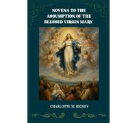 NOVENA TO THE ASSUMPTION OF THE BLESSED VIRGIN MARY