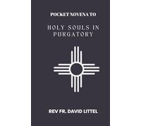 NOVENA TO THE HOLY SOULS IN PURGATORY: POCKET BOOK