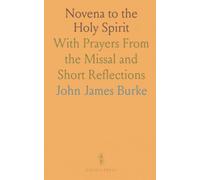 Novena to the Holy Spirit: With Prayers From the Missal and Short Reflections