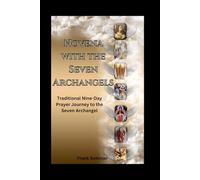 Novena with the Seven Archangels: A Traditional Nine-Day Prayer Journey to the Seven Archangels (Sacred novena collection)