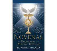 Novenas for Emotional and Mental Healing: A Communion with the Patron Saints