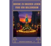 Novene zu Unserer Lieben Frau von Walsingham