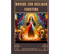 Novene zur Heiligen Faustina