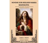 NOVENE ZUR HEILIGEN MARIA MAGDALENA