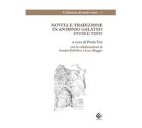 Novit e tradizione in Antonio Galateo. Studi e testi