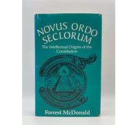 Novus Ordo Seclorum: Intellectual Origins of the Constitution