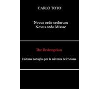 Novus ordo seclorum - Novus ordo Missae: The Redemption