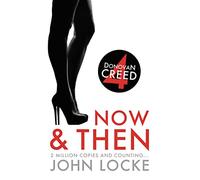 Now and Then: 4 (Donovan Creed)