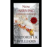 Now Arriving--Large Print (Large Print Cozy Mysteries by Victoria LK Williams)