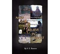 Now Do You Believe In Ghost