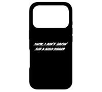 Now, I ain't sayin' she a cold digger | 2000's Case for iPhone 17 Pro