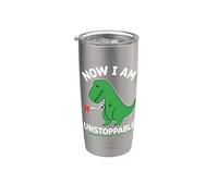 Now I Am Unstoppable Dinosaur T Rex Funny Stainless Steel Insulated Tumbler