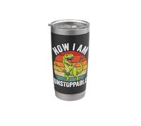Now I Am Unstoppable - Funny Saying Novelty Dinosaur T-Rex Stainless Steel Insulated Tumbler