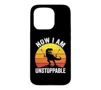 Now I Am Unstoppable - Funny Saying T-Rex Novelty Dinosaur Case for iPhone 15 Pro