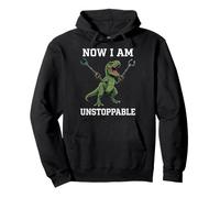 Now I Am Unstoppable Funny T Rex Dinosaur Pullover Hoodie