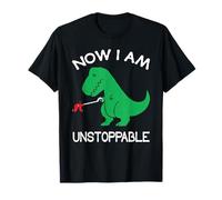 Now I Am Unstoppable Funny T-Rex T-Shirt