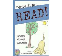 Now I Can Read! Short Vowel Sounds: 5 Short & Silly Stories for Early Readers: Volume 1