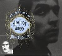 Now I Got Worry by The Jon Spencer Blues Explosion (2010-05-18)
