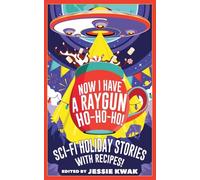 Now I Have a Raygun, Ho-Ho-Ho!: 4 (Crooked Anthologies)