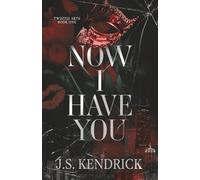 Now I Have You: a dark romantic suspense novel: 1 (Twisted Arts)