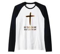 Now I Live for Him Jesus Christian Faith Raglan Baseball Tee