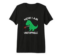 Now I'm Unstoppable Funny T-Rex Dinosaur Premium T-Shirt