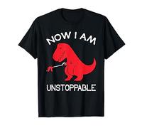 Now I'm Unstoppable - Funny T-Rex Dinosaur T-Shirt