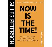 Now is the Time! : 21st Century British Jazz