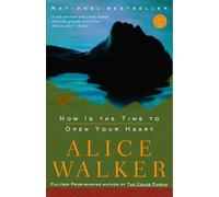 Now Is the Time to Open Your Heart: Now Is the Time to Open Your Heart: A Novel