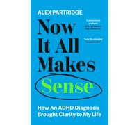 Now It All Makes Sense by Alex Partridge (Paperback Book)