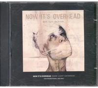 Now It's Overhead - Dark Light Daylight