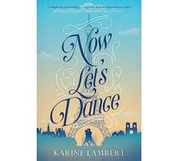 Now Let's Dance: A feel-good book about finding love, and loving life