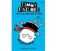 Now Look What You've Done (Timmy Failure, 2)