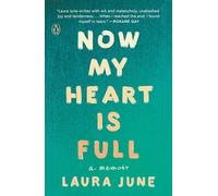 Now My Heart Is Full: A Memoir