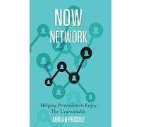 Now Network: Helping Professionals Enjoy the Unavoidable
