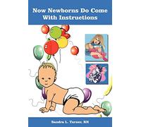 Now Newborns Do Come With Instructions