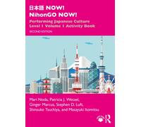 ??? NOW! NihonGO NOW! : Performing Japanese Culture - Level 1 Volume 1 Activity Book