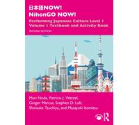 ??? NOW! NihonGO NOW! : Performing Japanese Culture - Level 1 Volume 1 Textbook and Activity Book