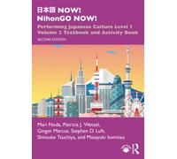 ??? NOW! NihonGO NOW! : Performing Japanese Culture - Level 1 Volume 2 Textbook and Activity Book