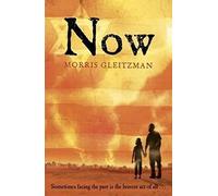 Now (Once/Now/Then/After) by Gleitzman, Morris (2010)