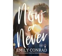 Now or Never: A Contemporary Christian Romance Novella (The Many Oaks Romances)