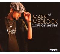 Now Or Never by Medlock, Mark (2007-05-11)